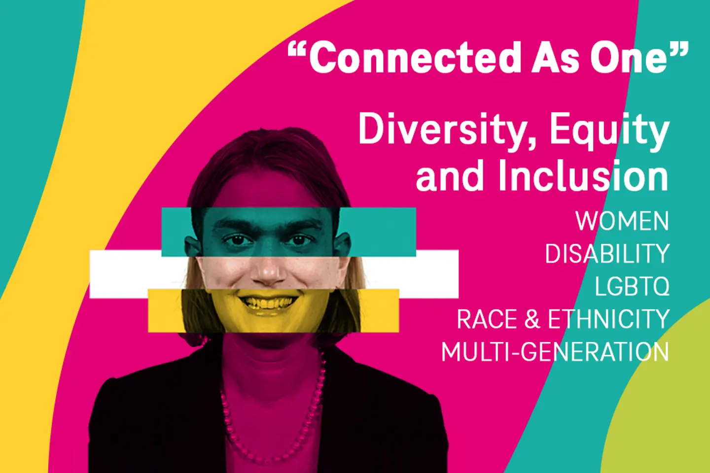 Graphic showing the face of a young woman with the sentence: Connected as one 